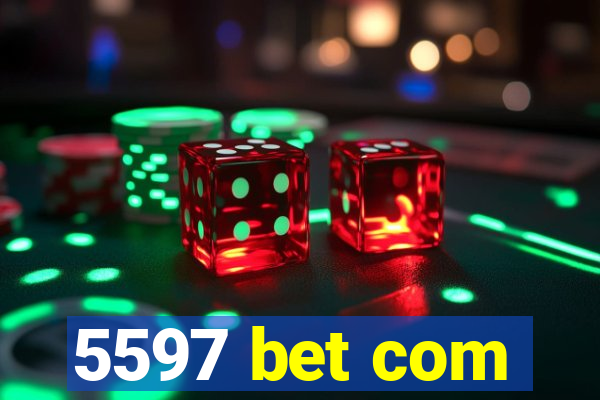 5597 bet com